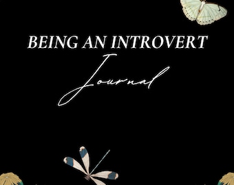 Introvert journal, introvert planner, quiet life, inner world, being alone, speaking less, positive thoughts, going with the flow