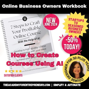 Op de afbeelding: Een roze en gele werkboekomslag met de titel "Online Business Owners Workbook". De omslag toont een wit boek met de tekst "7 Steps to Craft Your Profitable Online Course With the Help of AI" en "How to Create Courses Using AI". De omslag bevat ook de tekst "NEW JUNE 2024", "STARTUPS TO SEASONED BUSINESS OWNERS", "-50% TODAY!" en "COURSE DESIGNER FOR 30 PLUS YEARS".