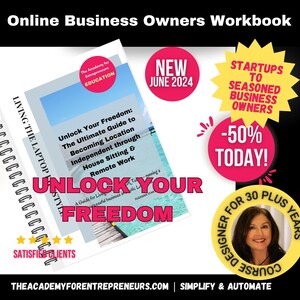May include: A pink and white workbook titled "Unlock Your Freedom: The Ultimate Guide to Becoming Location Independent through House Sitting & Remote Work" with the text "Unlock Your Freedom" in large red letters. The workbook is open to a page with a picture of a tropical beach. The cover also features a spiral binding and the text "The Academy for Entrepreneurs Education".