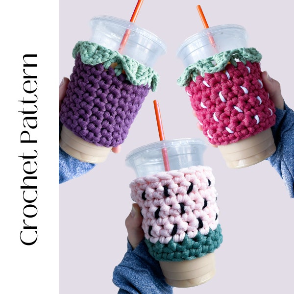 PATTERN "Comfy Cozy" Fruit Snack Pack | Coffee Cozy Crochet Pattern | Strawberry, Berry, Watermelon Cozy Crochet Pattern | 3 in 1 Pattern