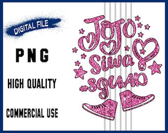 May include: Pink glitter graphic design with the text "Jojo Siwa Squad" and two pink glitter sneakers.