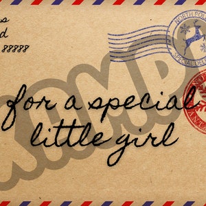 DIGITAL DOWNLOAD - Letter from Santa - for a special little girl - North Pole - Elf Road