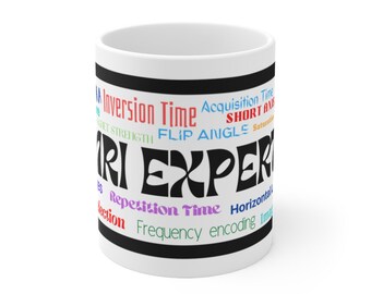 Radiology MRI Technologist Expert Ceramic coffee / tea Mug 11oz (Color Combo)