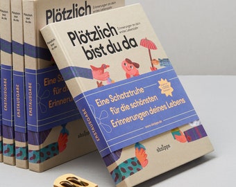 Babybuch / Erinnerungsbuch / Babyalbum - Plötzlich bist du da - Shnipps