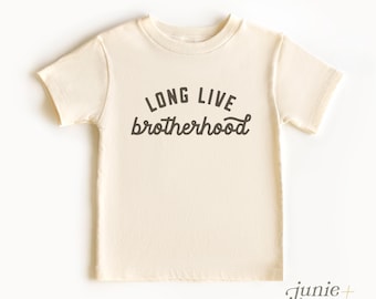 Long Live Brotherhood Toddler Shirt - Matching Brothers Toddler Shirt - Retro Boyhood T-shirt