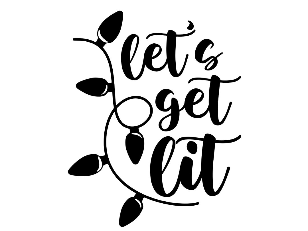 Let s Get Lit Svg Christmas Get Lit Christmas Shirt Get Etsy let-s-get-lit-svg-christmas-get-lit-christmas-shirt-get-etsy