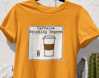 Caffeine Drinking Degree Shirt | Funny Coffee Lover Tee