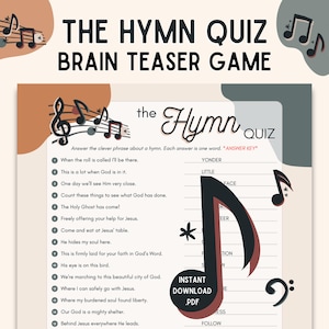 May include: A printable hymn quiz game with a musical note design. The quiz features 15 questions with one-word answers. The text "the Hymn QUIZ" is at the top of the page. The text "INSTANT DOWNLOAD .PDF" is in a red box at the bottom of the page.