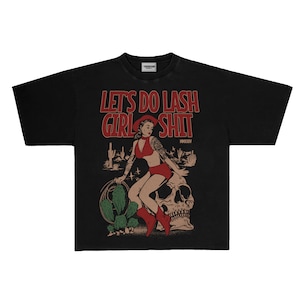 Lash Girl Sh*t Tee, Lash Artist, Lash Tech, Lash Gift, Grunge, Tattoo Style Clothing
