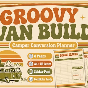 May include: A digital planner titled Groovy Van Build Camper Conversion Planner with retro orange and green typography. It features an illustration of a van, mountains, and pine trees, alongside budget and build phase tracking sheets for A4 and US Letter.