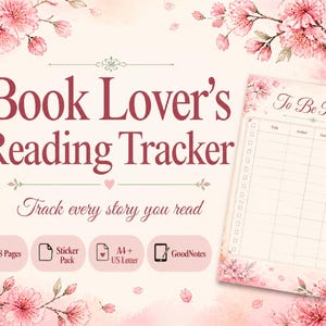 May include: A digital reading tracker template featuring cherry blossom illustrations. The text reads Book Lover's Reading Tracker and Track every story you read. It includes a To Be Read list with columns for Title, Author, Genre, Priority, and Format.