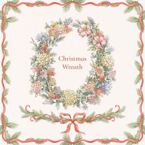 May include: A watercolor illustration of a Christmas wreath with red ribbon and green pine branches. The wreath is decorated with pink, white, and yellow flowers. The text "Christmas Wreath" is written in the center of the wreath.