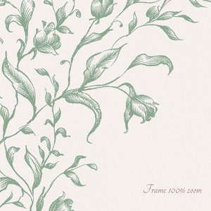May include: A vintage style illustration of green floral vines with leaves and flowers on a white background. The design is in the corner of the image and the text "Frame 100% zoom" is in the bottom right corner.