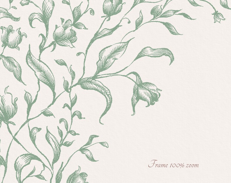 May include: A vintage style illustration of green floral vines with leaves and flowers on a white background. The design is in the corner of the image and the text "Frame 100% zoom" is in the bottom right corner.
