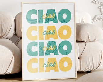 Ciao Poster Printable, Italy Art Print, Italian Word Typography Sign Modern Dorm Decor Colorful Poster, Trendy Wall Art Monstera Leaf Boho