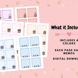 May include: Six printable pages of memo templates featuring different colors and cute cartoon characters. Each page has six memo spaces. The text on the image reads "What it Includes: INCLUDES 6 COLORS EACH PAGE HAS 6 MEMOS DIGITAL DOWNLOAD".