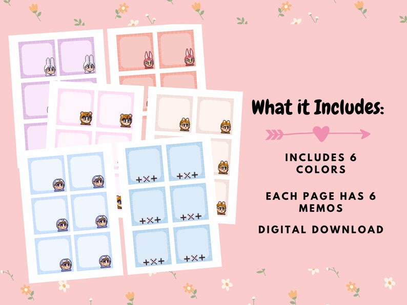 May include: Six printable pages of memo templates featuring different colors and cute cartoon characters. Each page has six memo spaces. The text on the image reads "What it Includes: INCLUDES 6 COLORS EACH PAGE HAS 6 MEMOS DIGITAL DOWNLOAD".