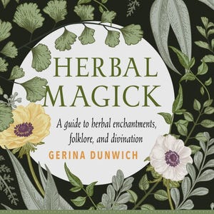 Herbal Magick Hard Cover- Gerina Dunwich- Green Witch, Herb Magic, Pagan Books, WitchCraft, Hedge Witch, Wicca, Metaphysical, Botanical