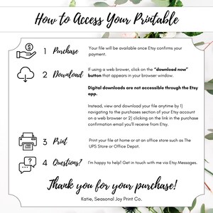 May include: A graphic with instructions on how to access a printable digital download. The graphic includes icons for purchase, download, print, and questions. The text says "How to Access Your Printable" and "Thank you for your purchase!"