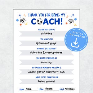 May include: A printable soccer coach thank you card with blue and orange accents. The card reads "Thank You For Being My Coach!" and includes fill-in-the-blank sections for personalization. A digital download is available.