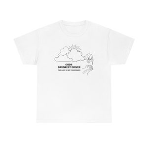 Gods Drunkest Driver Tee