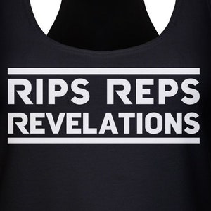 May include: Black racerback tank top with the text "RIPS REPS REVELATIONS" in white block letters. The tank top has a scoop neck and a racerback design. The text is centered on the front of the tank top.