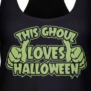 Ghoul Loves Halloween Racerback Tank Top - Ladies Funny Halloween Shirt