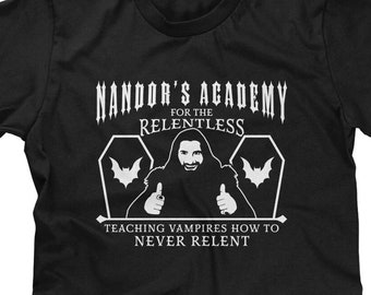 Nandor's Academy For The Relentless Mens T-shirt or Tank Top - Funny, Pop Culture Shirt