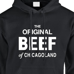 The Original Beef of Chicagoland Hoodie Pullover or Crewneck Sweatshirt - Drama, Funny, Pop Culture Shirt