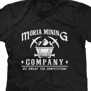 Moria Mining Company T-Shirt: Funny Nerdy Pop Culture Tee