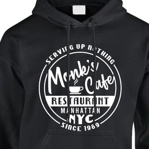 Serving Up Nothing Since 1989 Monks Cafe Hoodie Pullover or Crewneck Sweatshirt - Funny, Pop Culture Shirt