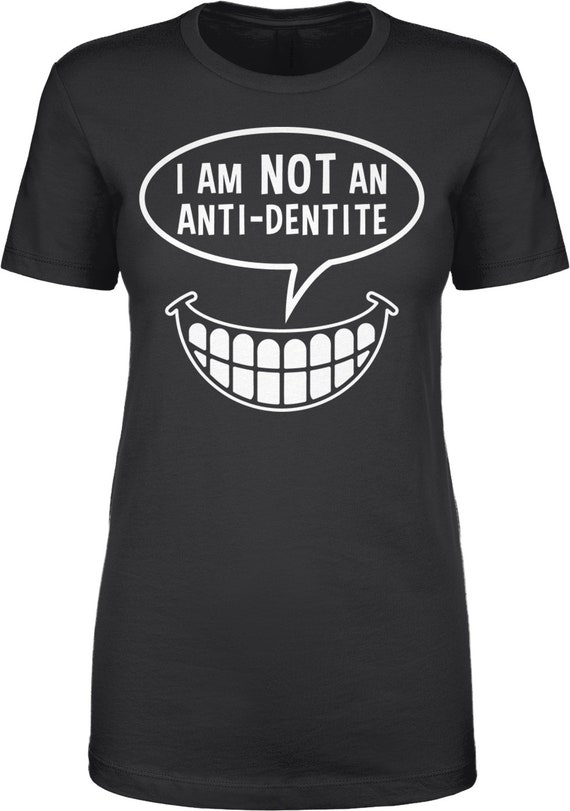 Anti-Dentite T-Shirt Anti-Dentite T-Shirt