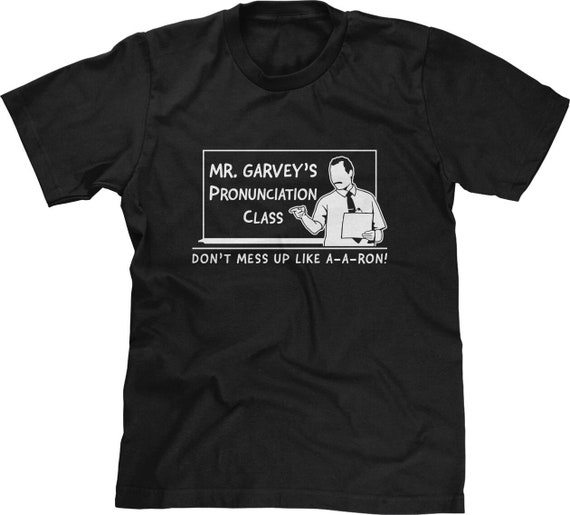 Mr. Garvey s Pronunciation Class Mens T shirt or Tank Top funny Pop Culture Shirt Etsy