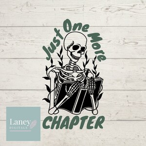 Just One More Chapter PNG SVG, Book png, Book Lover, Bookish Sublimation, Reading Shirt, Book Club Svg, Bookish png, Booktrovert svg
