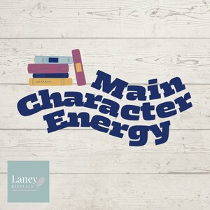 May include: A blue and white graphic design with the text "Main Character Energy" and a stack of colorful books.