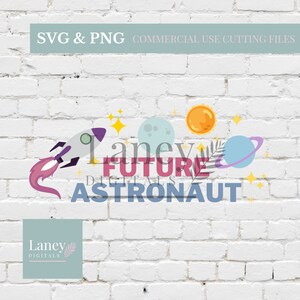 Future Astronaut SVG: Kids Shirt Design, Space STEM (Digital Download)