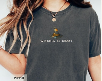 Shirt Comfort Colors Funny Crazy Witch Graphic Tee Spooky Season Shirt for Women Cute Halloween Gift Witchcore Vibes Tee