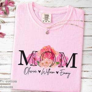 Personalized Mom Shirt With Kids Name, Custom Mom Shirt for Mom Flower Shirt, Floral Mom Shirt, Comfort Colors Mom TShirt, New Mom Shirt