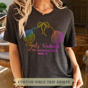 Personalized Girls Weekend Shirt, Custom Girls Trip Shirt, Funny Girls Trip Beach Custom Location Vacation Tee, Friends Trip Matching Tshirt