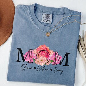 Personalized Mom Shirt With Kids Name, Custom Mom Shirt for Mom Flower Shirt, Floral Mom Shirt, Comfort Colors Mom TShirt, New Mom Shirt