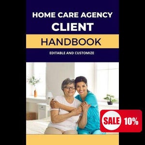 Empower Your Home Care Journey: Client Handbook for Senior and Adult Care | Personalized Support, Safety Tips, Community Resources |