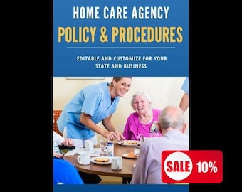 Comprehensive Home Care Agency Policy & Procedures Manual - Customizable Templates for Compliance - Quality Care - Business Guide - Forms
