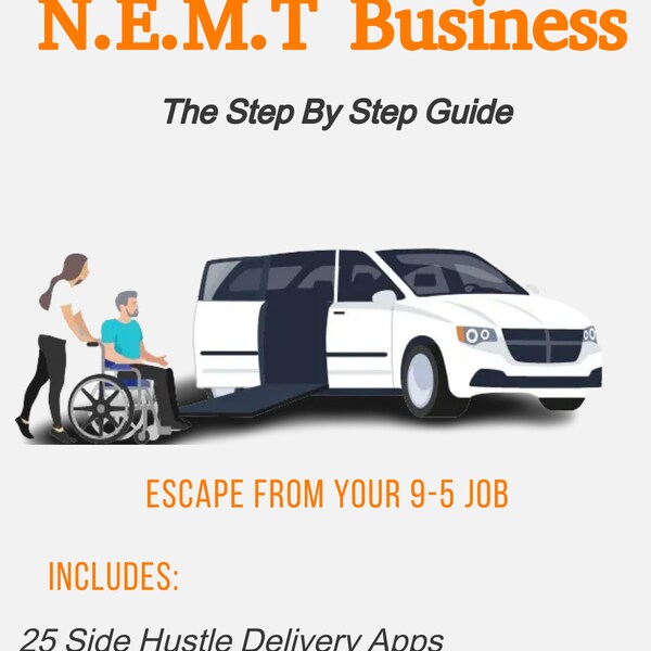 How to start a nemt business /The Ultimate Guide to launching Your Nemt Business Step by Step eBook/non-medical transportation