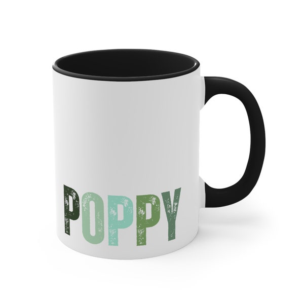 Poppy Colored Coffee Mug 11 Oz Gift For Grandpa Gift For Grandfather Gift For Dad Gift For Poppy Gift Fathers Day Gift For Him Fun Mug Cool