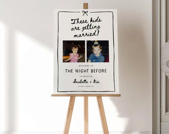 The Night Before Photo Welcome Sign Template, Rehearsal Dinner Sign, These Kids Are Getting Married Sign, Rehearsal Dinner Welcome Sign DIY