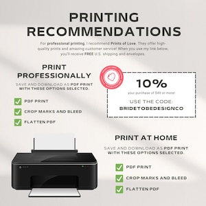 May include: A printable design guide with instructions for printing professionally or at home. The guide includes a checklist of options to select for printing, such as PDF print, crop marks and bleed, and flatten PDF. It also includes a 10% discount code for Prints of Love, a printing service.