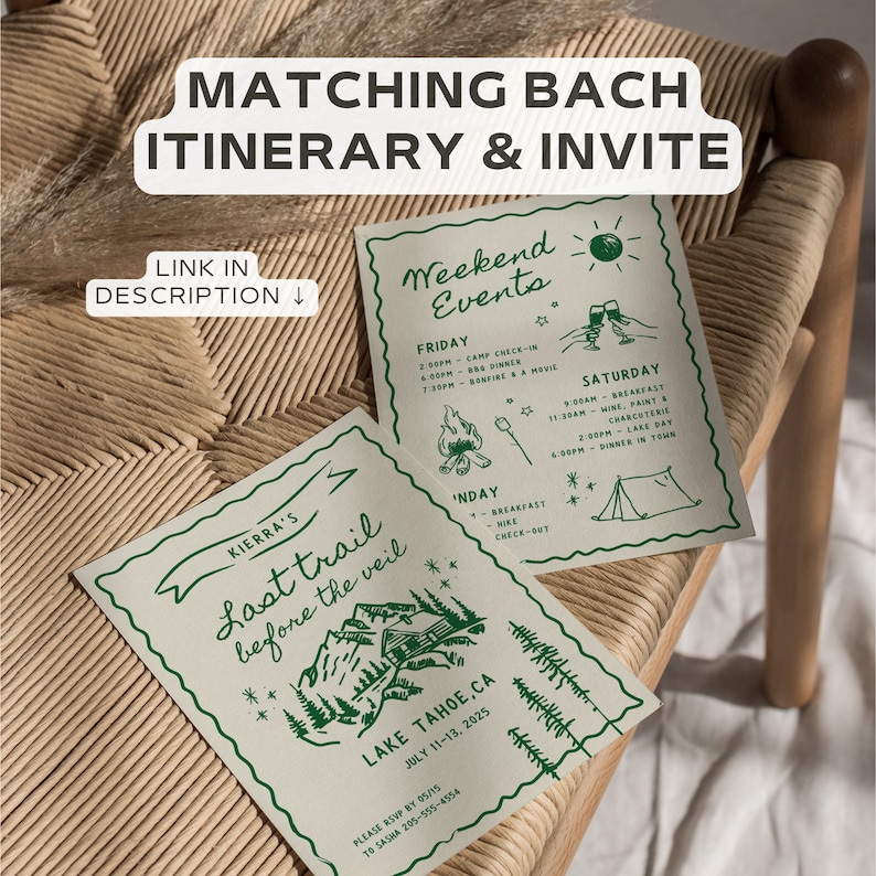 May include: A green and white invitation for a bachelorette party weekend in Lake Tahoe, California. The invitation features a mountain scene with the text "Last trail before the veil" and the date "July 11-13, 2025". A separate card lists the weekend events, including camp check-in, dinner, bonfires, and a lake day.