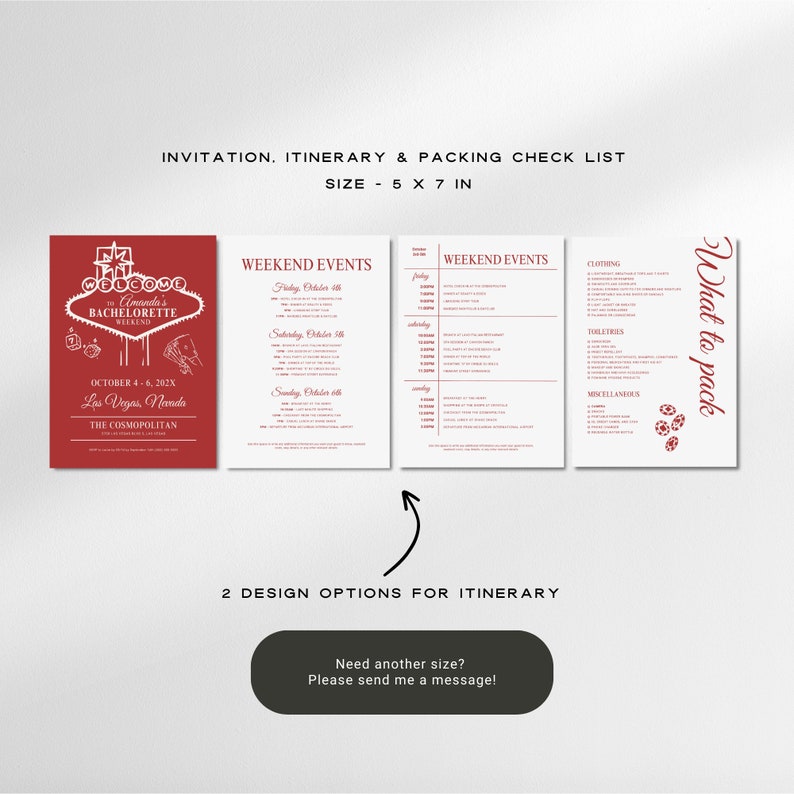 May include: Printable bachelorette party invitation, itinerary, and packing checklist. The invitation features a red background with a white outline of the Las Vegas sign. The itinerary and packing checklist are on separate pages. The text on the invitation reads "Welcome to Amanda's Bachelorette Weekend, October 4-6, 202X, Las Vegas, Nevada, The Cosmopolitan".