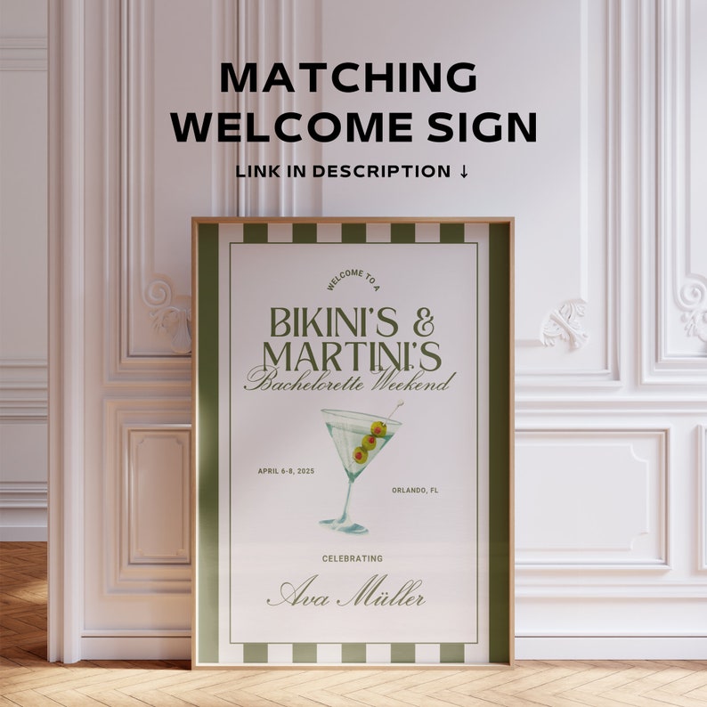 May include: A white welcome sign with green stripes on the top and bottom. The sign says "Welcome to a Bikini's & Martini's Bachelorette Weekend" with a martini glass illustration and the text "April 6-8, 2025 Orlando, FL Celebrating Ava M&uuml;ller".
