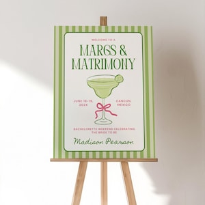 May include: A green and white striped sign with the text "Welcome to a Margs & Matrimony" and a margarita glass illustration. The sign also includes the text "June 16-19, 202X Cancun, Mexico" and "Bachelorette Weekend Celebrating the Bride to Be Madison Pearson".